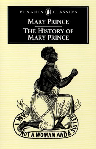 The History of Mary Prince: A West Indian Slave (Penguin Classics)